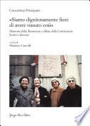Siamo dignitosamente fiere di avere vissuto così