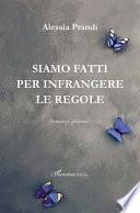 Siamo fatti per infrangere le regole