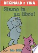 Siamo in un libro! Reginald e Tina
