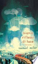 Siamo riflessi di luce
