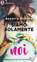 Siamo solamente noi (eLit)