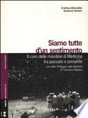 Siamo tutte d'un sentimento. Il coro delle mondine di Medicina tra passato e presente. Con DVD. Con CD Audio