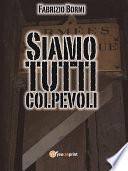 Siamo tutti colpevoli