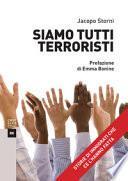 Siamo tutti terroristi