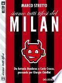 Siamo tutti tifosi del Milan