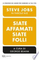Siate affamati, siate folli