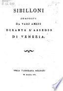 Sibilloni composti da varj amici dusante l'assedio di Venezia