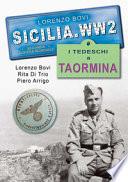 Sicilia. WW2 seconda guerra mondiale. Foto inedite. I tedeschi a Taormina