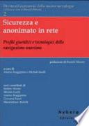 Sicurezza e anonimato in rete. Profili giuridici e tecnologici della navigazione anonima