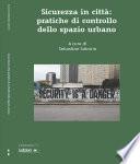 Sicurezza in città: pratiche di controllo all’interno dello spazio urbano