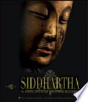 Siddhartha. Il principe che divenne Buddha