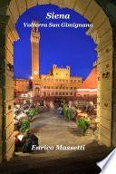 Siena, Volterra, San Gimignano