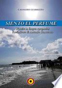 Siento el perfume. Ediz. bilingue