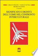 Significato e dignità dell'uomo nel confronto interculturale
