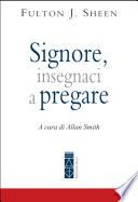 Signore, insegnaci a pregare