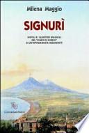 Signurì. Napoli e i Quartieri Spagnoli nel «diario di bordo» di un'appassionata insegnante