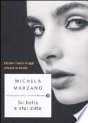 Sii bella e stai zitta. Perché l'Italia di oggi offende le donne