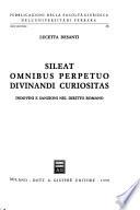 Sileat omnibus perpetuo divinandi curiositas