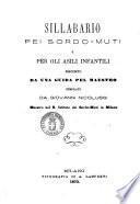 Sillabario pei sordo-muti e per gli asili infantili preceduto da una guida pel maestro compilato da Giovanni Nicolussi