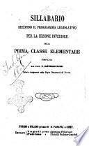 Sillabario secondo il programma legislativo per la sezione inferiore della prima classe elementare