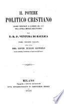“Il” potere politico cristiano. Discorsi pronunciati la quaresima del 1857 nella cappella imperiale delle tuileries
