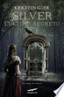 Silver. L'ultimo segreto