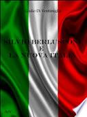 Silvio Berlusconi e la nuova Italia