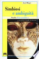 Simbiosi e ambiguità. Studio psicoanalitico