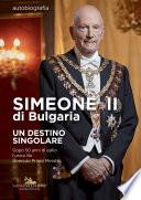 Simeone II di Bulgaria. Un destino singolare