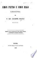 Simon Pietro e Simon Mago. Leggenda. Edizione ricavata dalla Serie VI. della Civiltà Cattolica e notabilmente accresciuta dall'autore