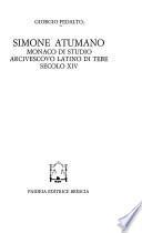 Simone Atumano monaco di studio, arcivescovo latino di Tebe, secolo XIV.