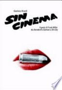Sin cinema. Il genio di Frank Miller da Batman a Sin City