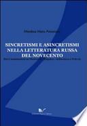 Sincretismi e asincretismi nella letteratura russa del Novecento. Brevi annotazioni su Pasternak, Bulgakov, Solzenicyn e Pelevin)
