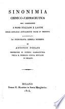 Sinonimia chimico-farmaceutica che comprende i nomi italiani e latini delle sostanze attualmente usate in medicina aggiuntavi la stenografia chimica moderna