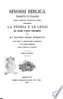 Sinossi biblica tradotta in italiano sulla seconda edizione latina contenente la storia e le leggi del Vecchio e Nuovo Testamento di Alfonso Maria Berretta