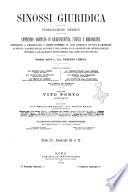 Sinossi giuridica compendio ordinato di giurisprudenza, scienza e bibliografia ...
