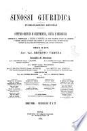 Sinossi giuridica compendio ordinato di giurisprudenza, scienza e bibliografia ...
