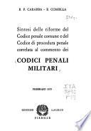Sintesi delle riforme del codice penale comune e del codice di procedura penale correlata al commento dei codici penali militari