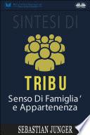 Sintesi Di Tribù: Senso Di Famiglia E Appartenenza Di Sebastian Junger