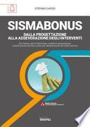 Sismabonus. Dalla progettazione alla asseverazione degli interventi
