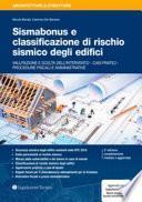 Sismabonus e classificazione di rischio sismico degli edifici. Valutazione e scelta dell'intervento. Casi pratici. Procedure fiscali e amministrative