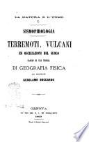 Sismopirologia terremoti, vulcani ed oscillazioni del suolo del professore Gerolamo Boccardo