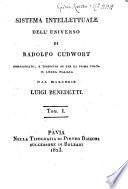 Sistema intellettuale dell'universo di Radolfo Cudwort compendiato, e tradotto or per la prima volta in lingua italiana dal marchese Luigi Benedetti. Tomo 1. [-5.!