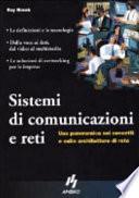 Sistemi di comunicazioni e reti. Una panoramica sui concetti e sulle architetture di rete