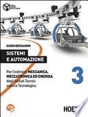 Sistemi e automazione. Per l'indirizzo Meccanica, meccatronica ed energia degli Istituti Tecnici settore Tecnologico