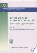 Sistemi e strumenti di gestione per la qualità. Percorsi evolutivi e approcci manageriali