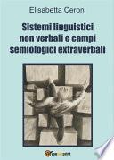 Sistemi linguistici non verbali e campi semiologici extraverbali