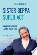 Sister Beppa super Act