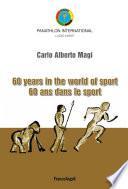 Sixty years in the world of sport 60 ans dans le sport