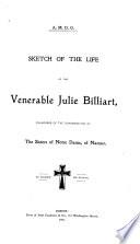 Sketch of the Life of the Venerable Julie Billiart